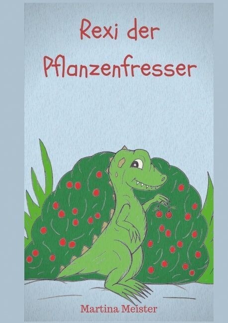 Rexi Der Pflanzenfresser (Hardcover)