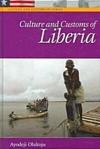 Culture And Customs of Liberia (Hardcover)