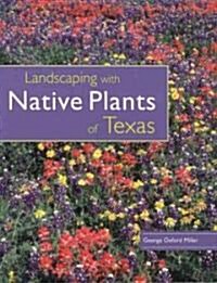 Landscaping With Native Plants of Texas (Paperback)