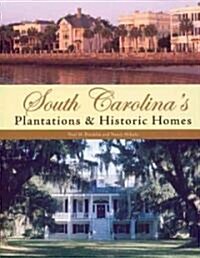 South Carolinas Plantations & Historic Homes (Hardcover)