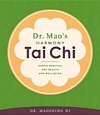 Dr. Maos Harmony Tai Chi (Hardcover, Spiral)