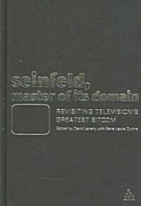 Seinfeld, Masters of Its Domain : Revisiting TVs Greatest Show (Hardcover)