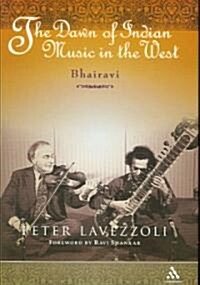 The Dawn of Indian Music in the West (Hardcover)