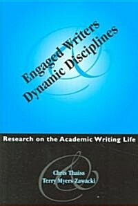 Engaged Writers and Dynamic Disciplines: Research on the Academic Writing Life (Paperback)