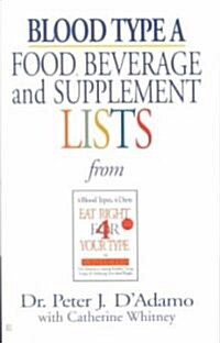 Blood Type a Food, Beverage and Supplement Lists (Mass Market Paperback)
