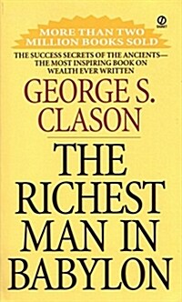 The Richest Man in Babylon: The Success Secrets of the Ancients--The Most Inspiring Book on Wealth Ever Written (Paperback, Revised)