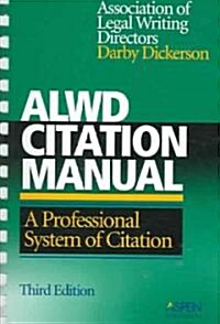 ALWD Citation Manual (Paperback, 3rd, Spiral)