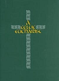 A Celtic Eucharist (Paperback)