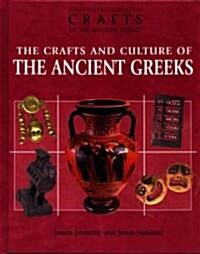 The Crafts and Culture of the Ancient Greeks (Library Binding)