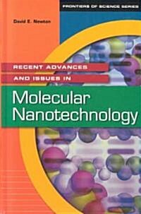 Recent Advances and Issues in Molecular Nanotechnology (Hardcover)