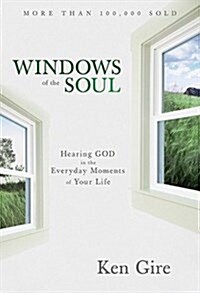 Windows of the Soul: Experiencing God in New Ways (Hardcover)