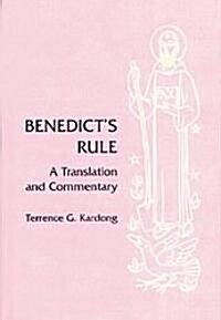 Benedicts Rule: A Translation and Commentary (Hardcover)