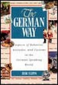 The German Way the German Way: Aspects of Behavior, Attitudes, and Customs in the German-Spaspects of Behavior, Attitudes, and Customs in the German- (Paperback)