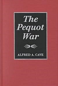 The Pequot War (Hardcover)