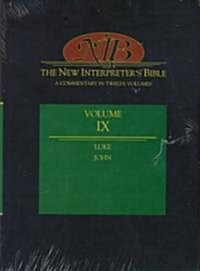 New Interpreters Bible Volume IX: Luke, John (Hardcover)