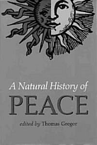 A Natural History of Peace: With Commentary (Paperback)
