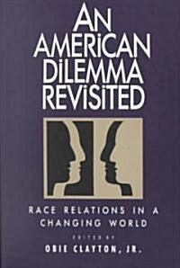 [중고] An American Dilemma Revisited: Race Relations in a Changing World (Paperback) (Paperback)