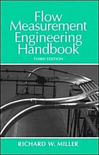 Flow Measurement Engineering Handbook (Hardcover, 3, Revised)