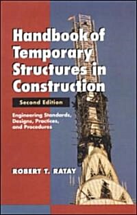 Handbook of Temporary Structures in Construction (Hardcover, 2nd, Subsequent)