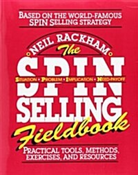 [중고] The Spin Selling Fieldbook: Practical Tools, Methods, Exercises and Resources (Paperback)