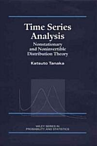 Time Series Analysis: Nonstationary and Noninvertible Distribution Theory (Hardcover)