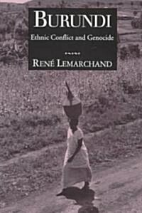 Burundi : Ethnic Conflict and Genocide (Paperback)