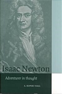 Isaac Newton : Adventurer in Thought (Paperback)