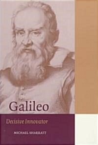 Galileo : Decisive Innovator (Paperback)