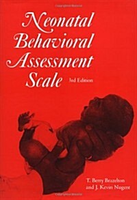Neonatal Behavioral Assessment Scale (Hardcover, 3 Rev ed)