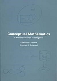 Conceptual Mathematics : A First Introduction to Categories (Paperback)
