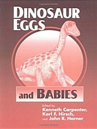 Dinosaur Eggs and Babies (Paperback, Revised)