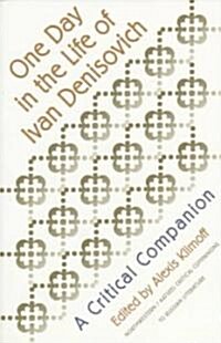 One Day in the Life of Ivan Denisovich: A Critical Companion (Paperback)