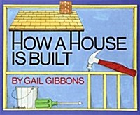 How a House Is Built (Paperback, Reprint)