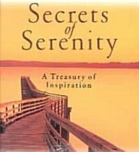 Secrets of Serenity: A Treasury of Inspiration (Hardcover)