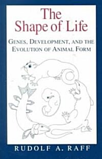 The Shape of Life: Genes, Development, and the Evolution of Animal Form (Paperback, 2)