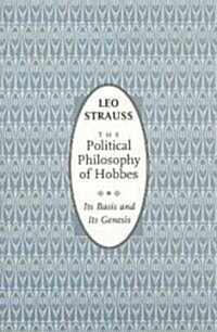 The Political Philosophy of Hobbes: Its Basis and Its Genesis (Paperback, 2)