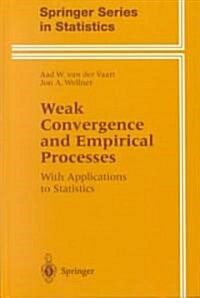 Weak Convergence and Empirical Processes: With Applications to Statistics (Hardcover, 1996. Corr. 2nd)