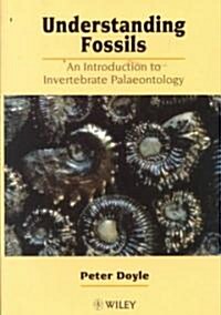 Understanding Fossils: An Introduction to Invertebrate Palaeontology (Paperback)