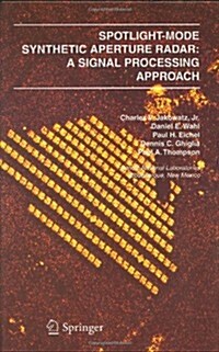 Spotlight-Mode Synthetic Aperture Radar: A Signal Processing Approach: A Signal Processing Approach (Hardcover, 1996)
