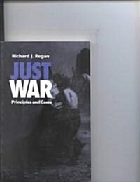 Just War: Principles and Cases (Paperback)