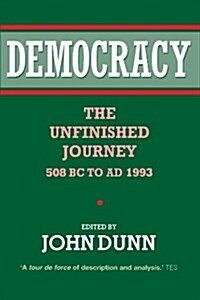 Democracy : The Unfinished Journey, 508 BC to AD 1993 (Paperback)