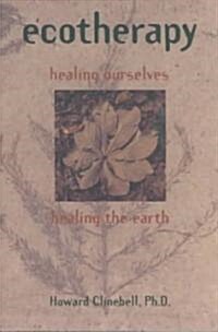 Ecotherapy: Healing Ourselves, Healing the Earth (Paperback)