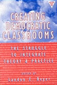 Creating Democratic Classrooms (Paperback)