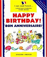 Happy Birthday!/ Bon Anniversaire! (Hardcover, Bilingual)