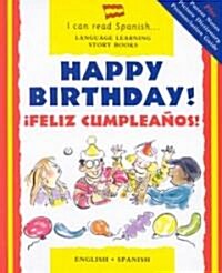 Happy Birthday! / Feliz Cumpleanos! (Hardcover)
