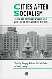 Cities After Socialism (Hardcover)