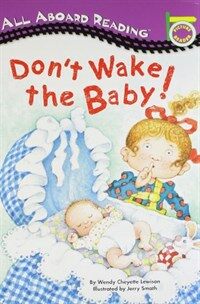 Don't Wake the Baby! (Paperback)