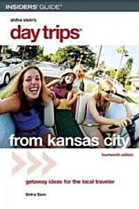 Insiders Guide Day Trips from Kansas City (Paperback, 14th)