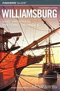 Insiders Guide to Williamsburg And Virginias Historic Triangle (Paperback, 14th)