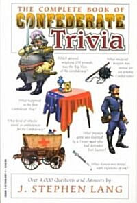 The Complete Book of Confederate Trivia (Paperback)